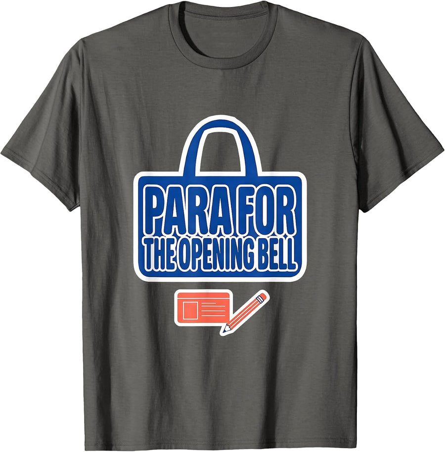 Para For The Opening Bell Funny Paraprofessional T-Shirt - Asphalt Grey