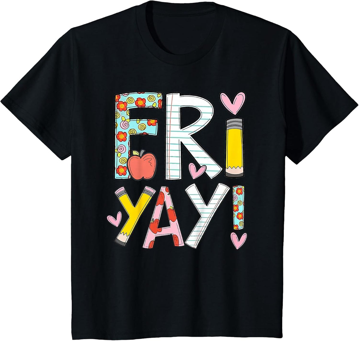 Fri-Yay Happy Friday Funny Weekend Teacher Back to School T-Shirt - Black