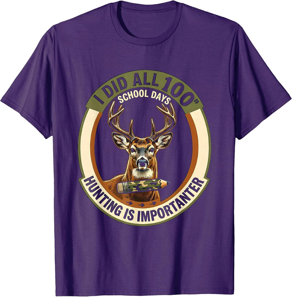 I Did All 100 School Days, Hunting Is Importanter Camo T-Shirt - Purple