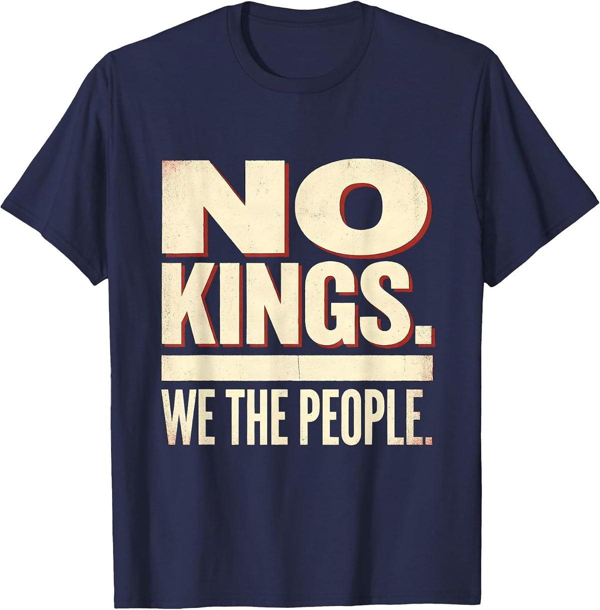 Men's NO KINGS WE THE PEOPLE Political Protest Defiant Activist T-Shirt - Navy Blue