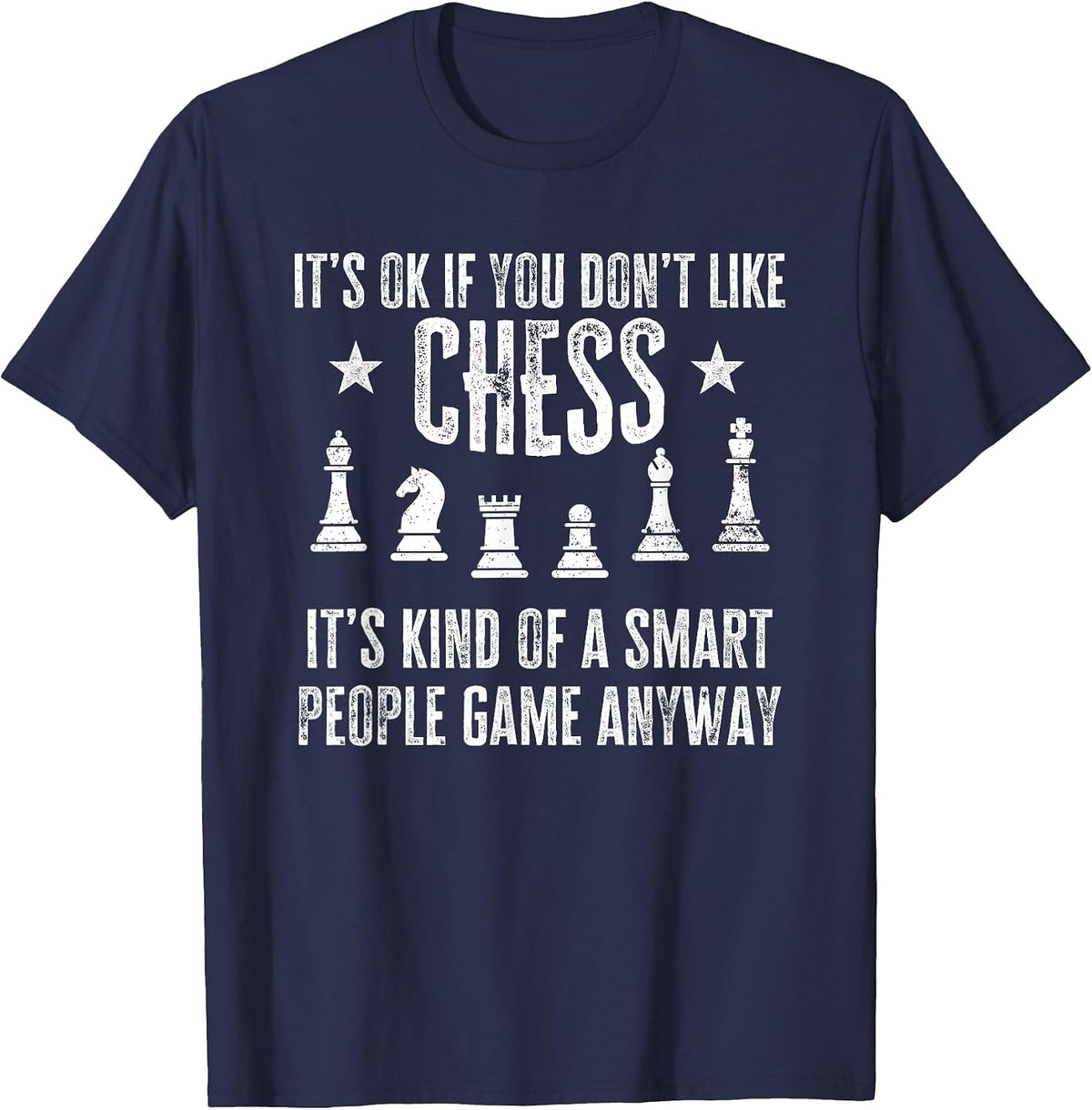 Funny Chess Lover It's Ok If You Don't Like Chess T-Shirt - Navy Blue