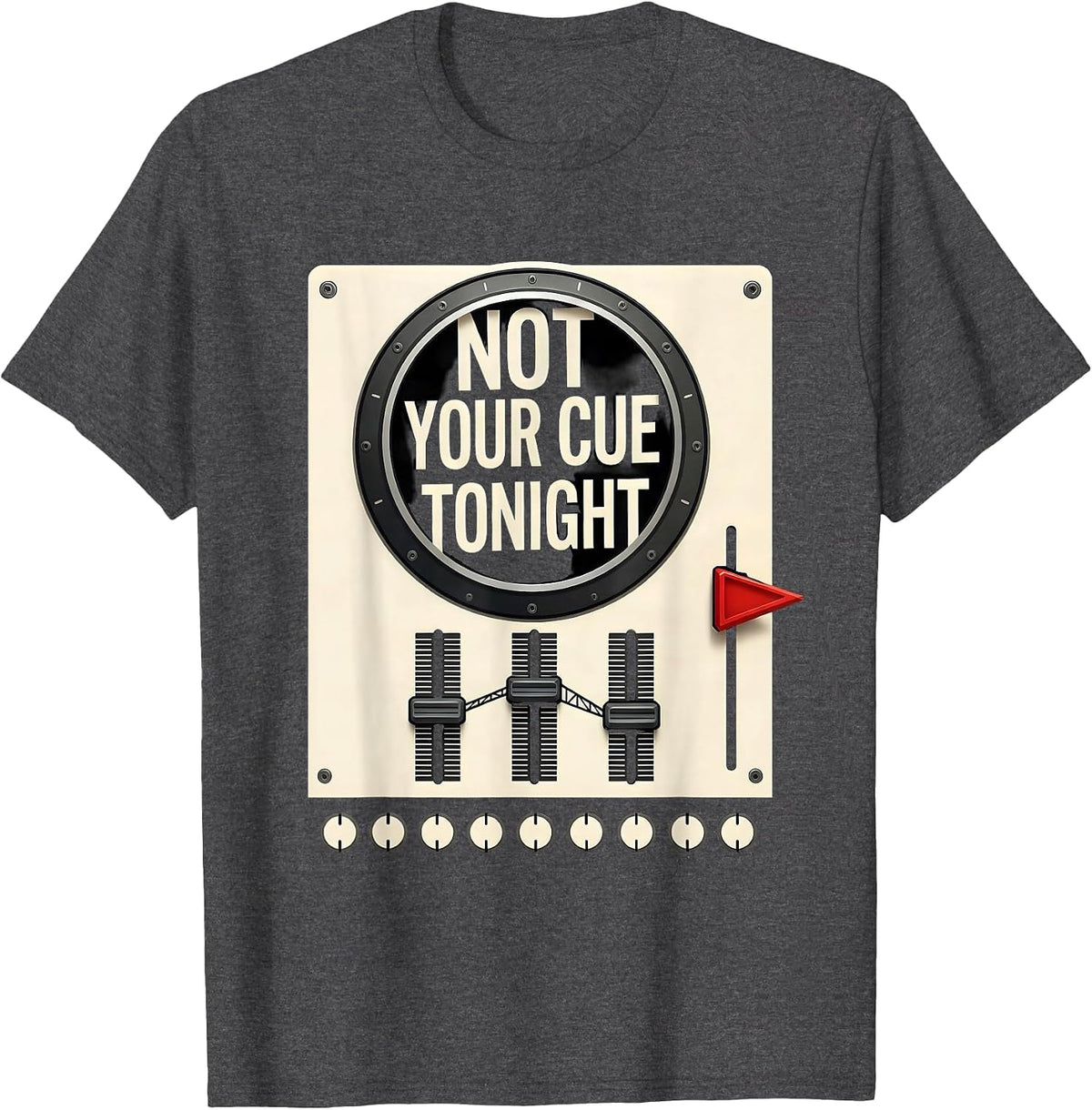 Not Your Cue Tonight Funny DJ Gift Retro Mixing Console T-Shirt - Dark Heather Grey
