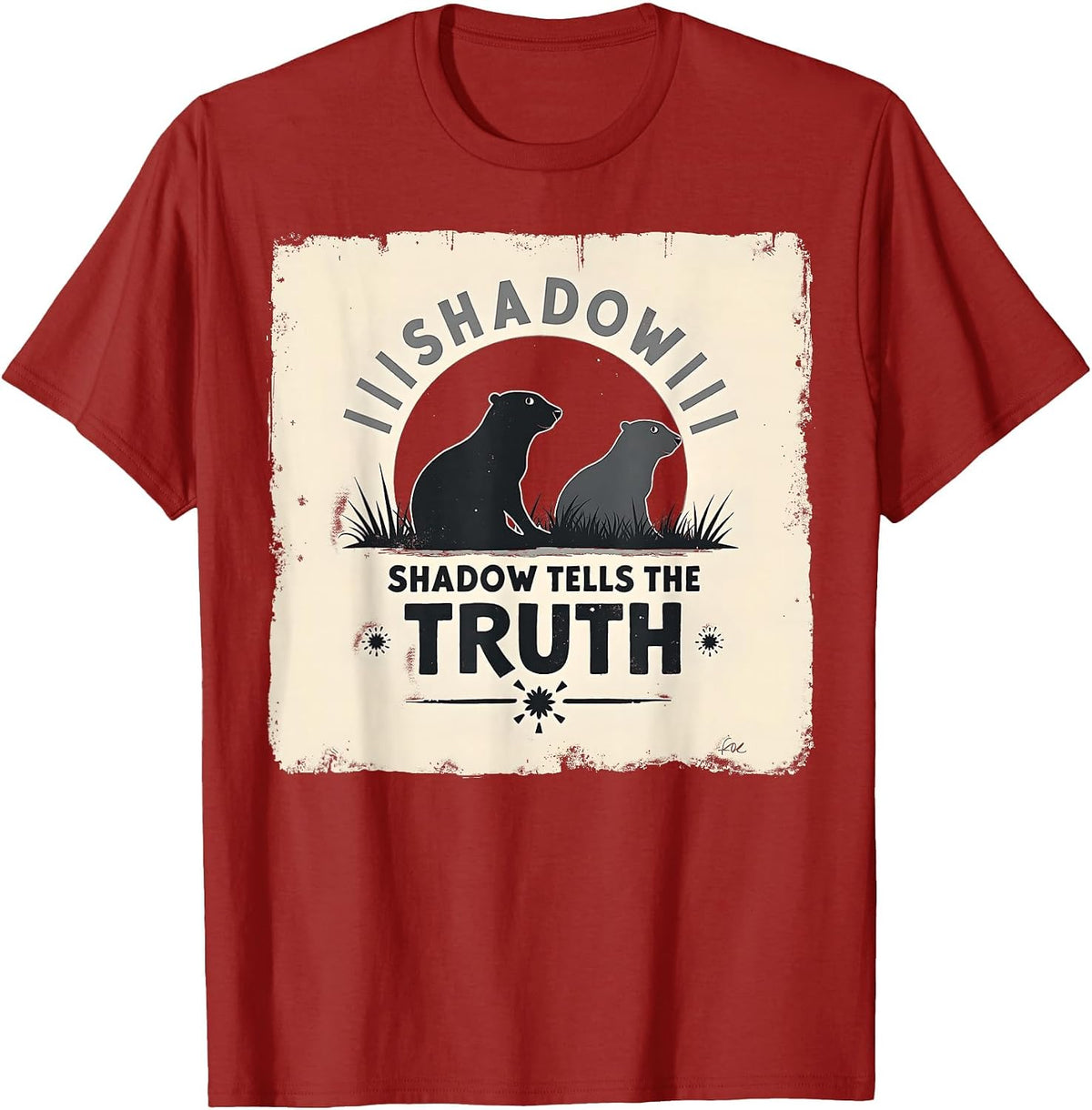 Shadow Tells the Truth Groundhog Day Design T-Shirt - Cranberry Red