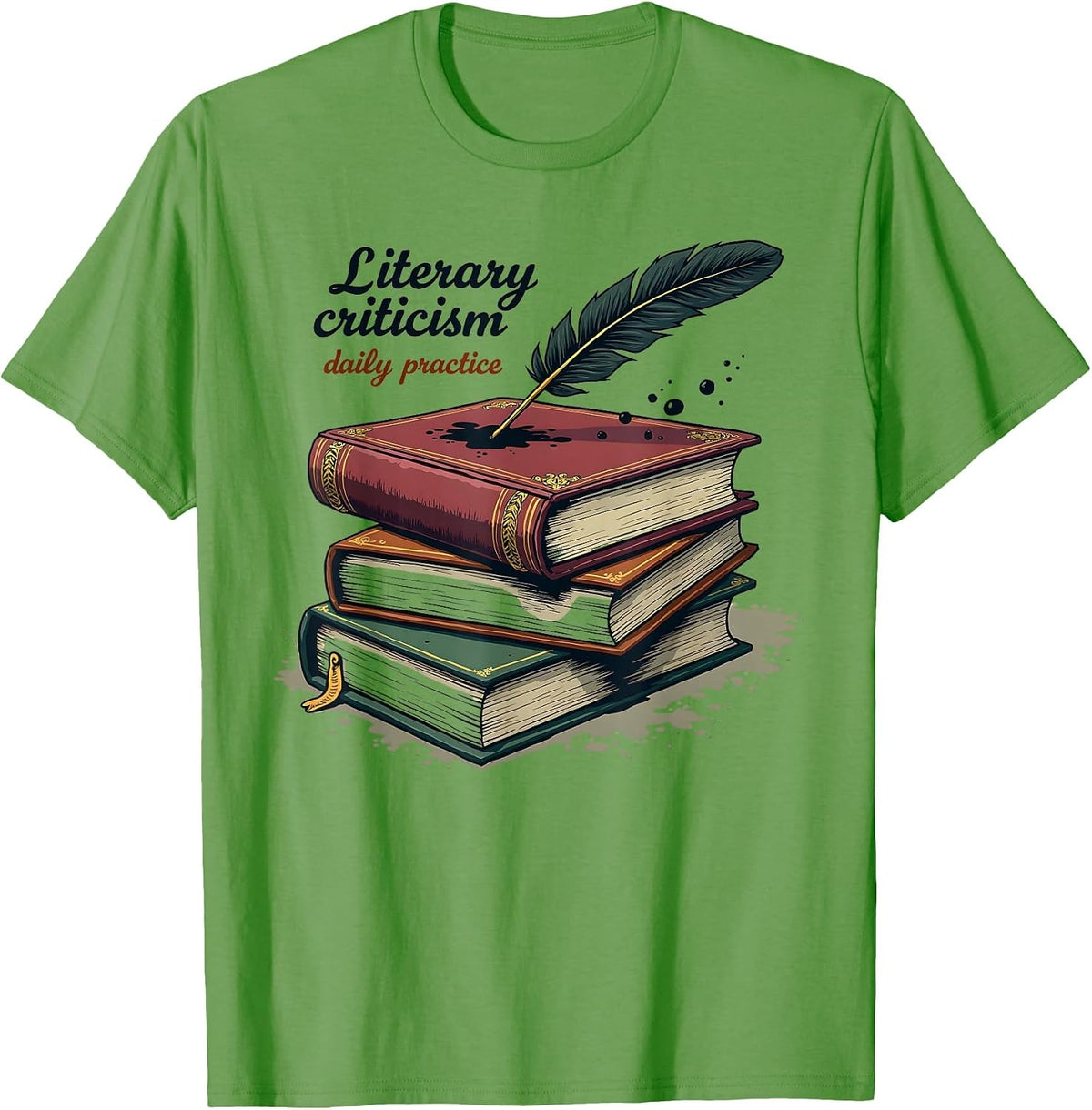 Literary Criticism Daily Practice Bookish Design T-Shirt - Grass Green