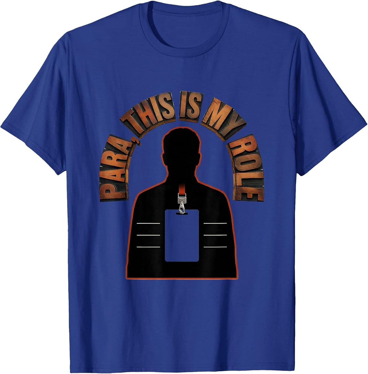 Para This Is My Role Funny Paraprofessional School Staff T-Shirt - Royal Blue