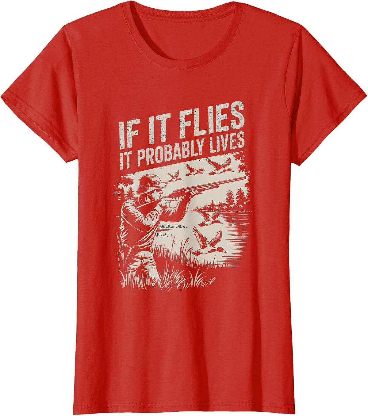 Duck Hunting Retro Vintage If It Flies It Probably Lives T-Shirt - Red
