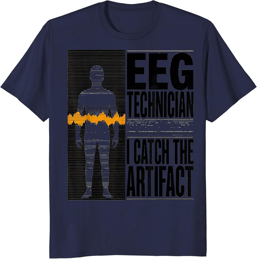 EEG Technician, I Catch The Artifact Funny Allied Healthcare T-Shirt - Navy Blue