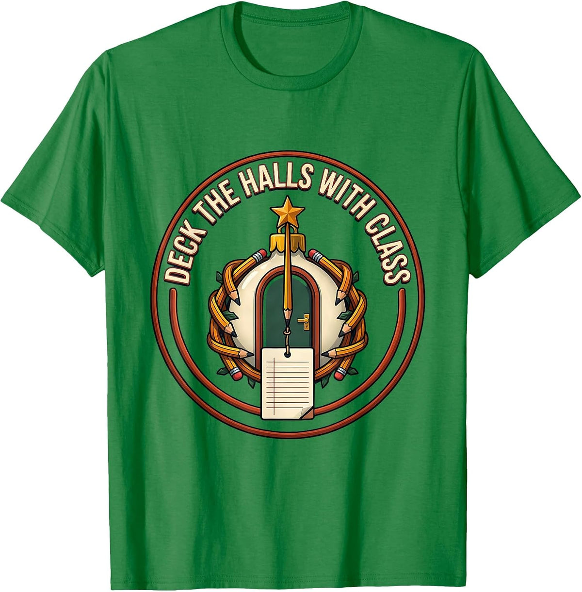 Men's Deck The Halls With Class Funny Teacher Christmas Classroom T-Shirt - Kelly Green
