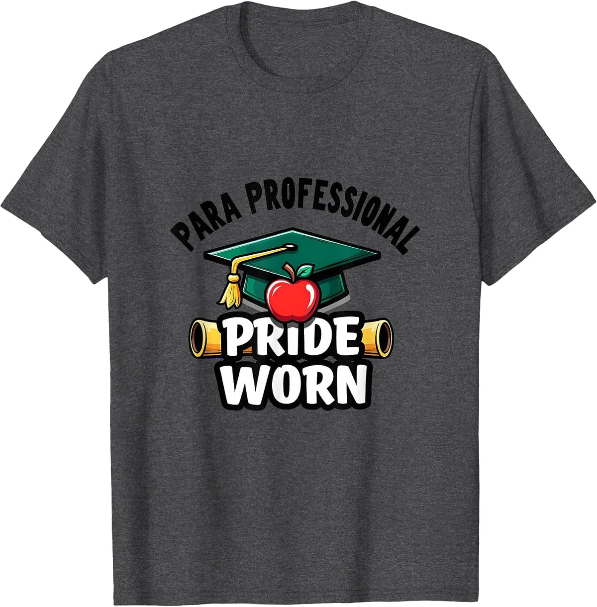 Paraprofessional Pride Worn Support Staff Design T-Shirt - Dark Heather Grey