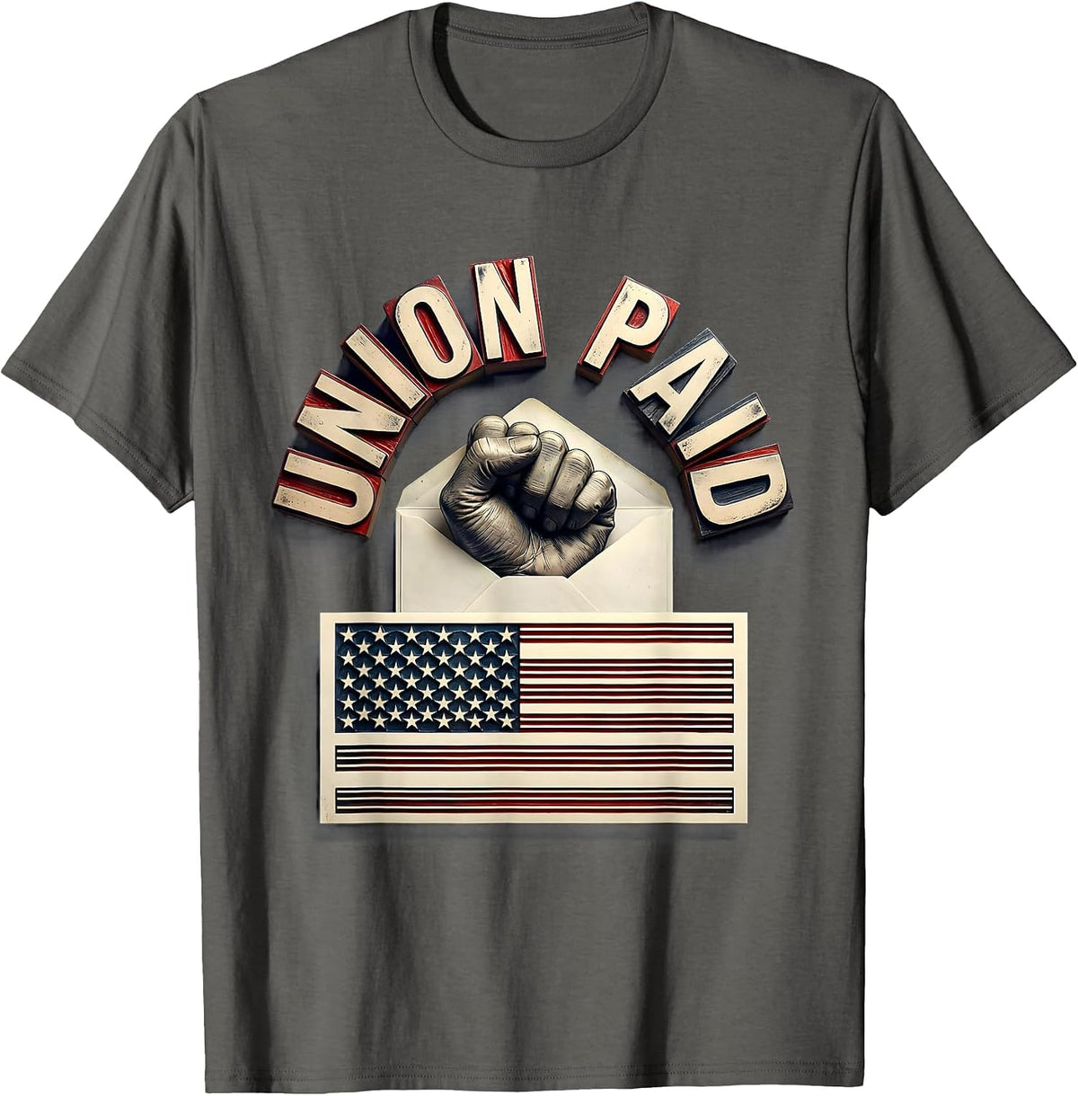 Union Paid Labor Day Union Worker Pride T-Shirt - Asphalt Grey