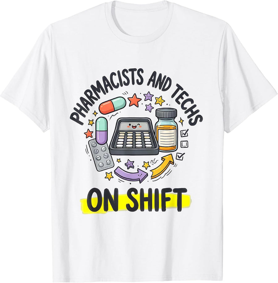 Men's Pharmacists And Techs On Shift Funny Pharmacy Crew Gift T-Shirt - White