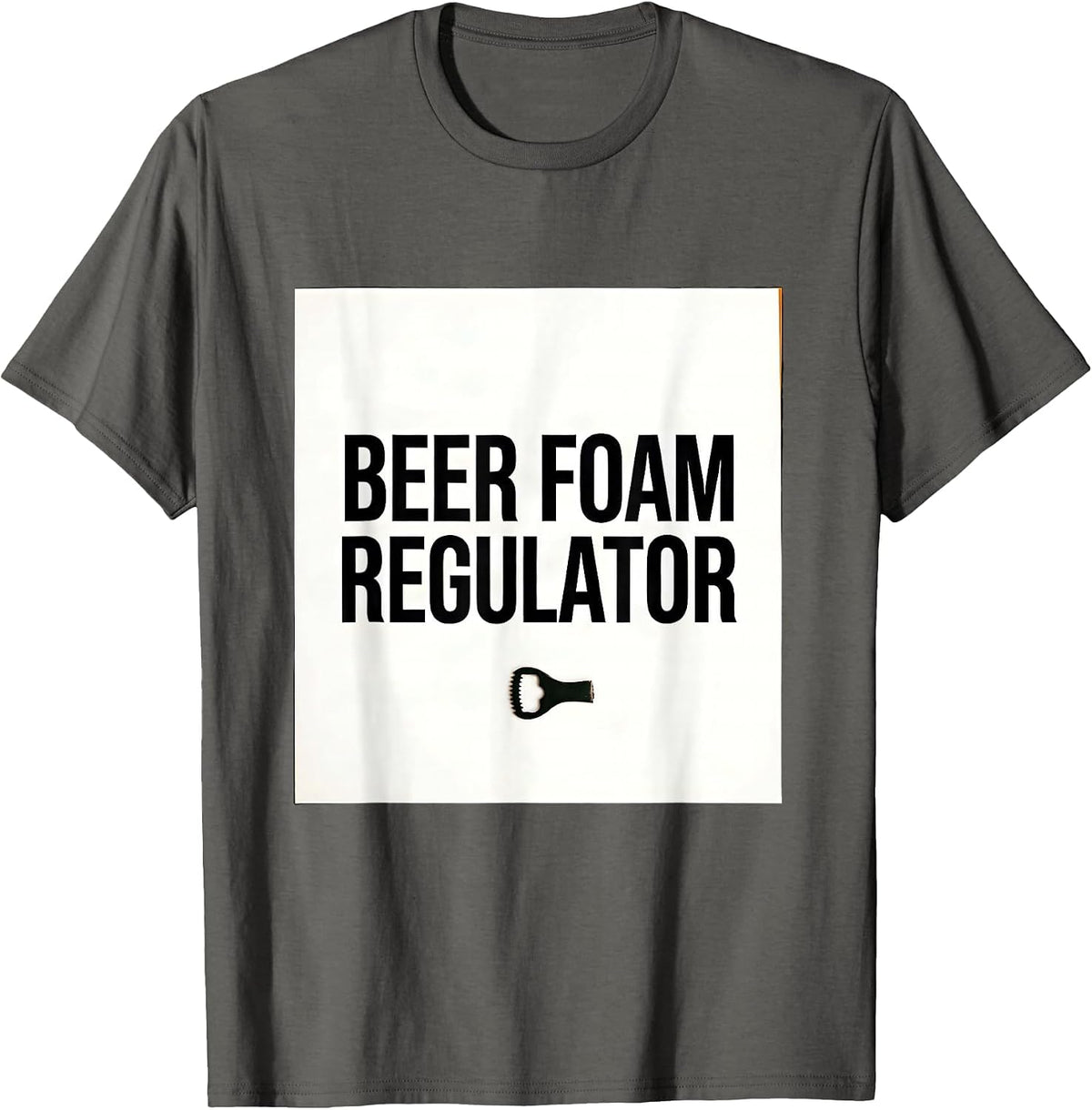Beer Foam Regulator Funny Bourbon And Beer Drinking Humor T-Shirt - Asphalt Grey