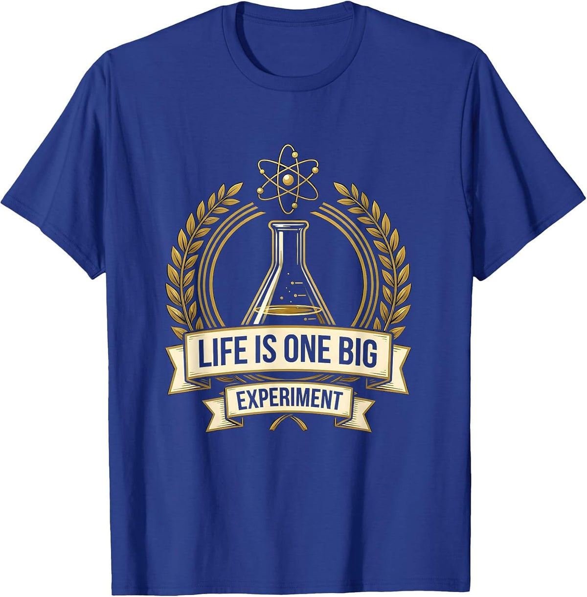 Life Is One Big Experiment Science Teacher Design T-Shirt - Royal Blue
