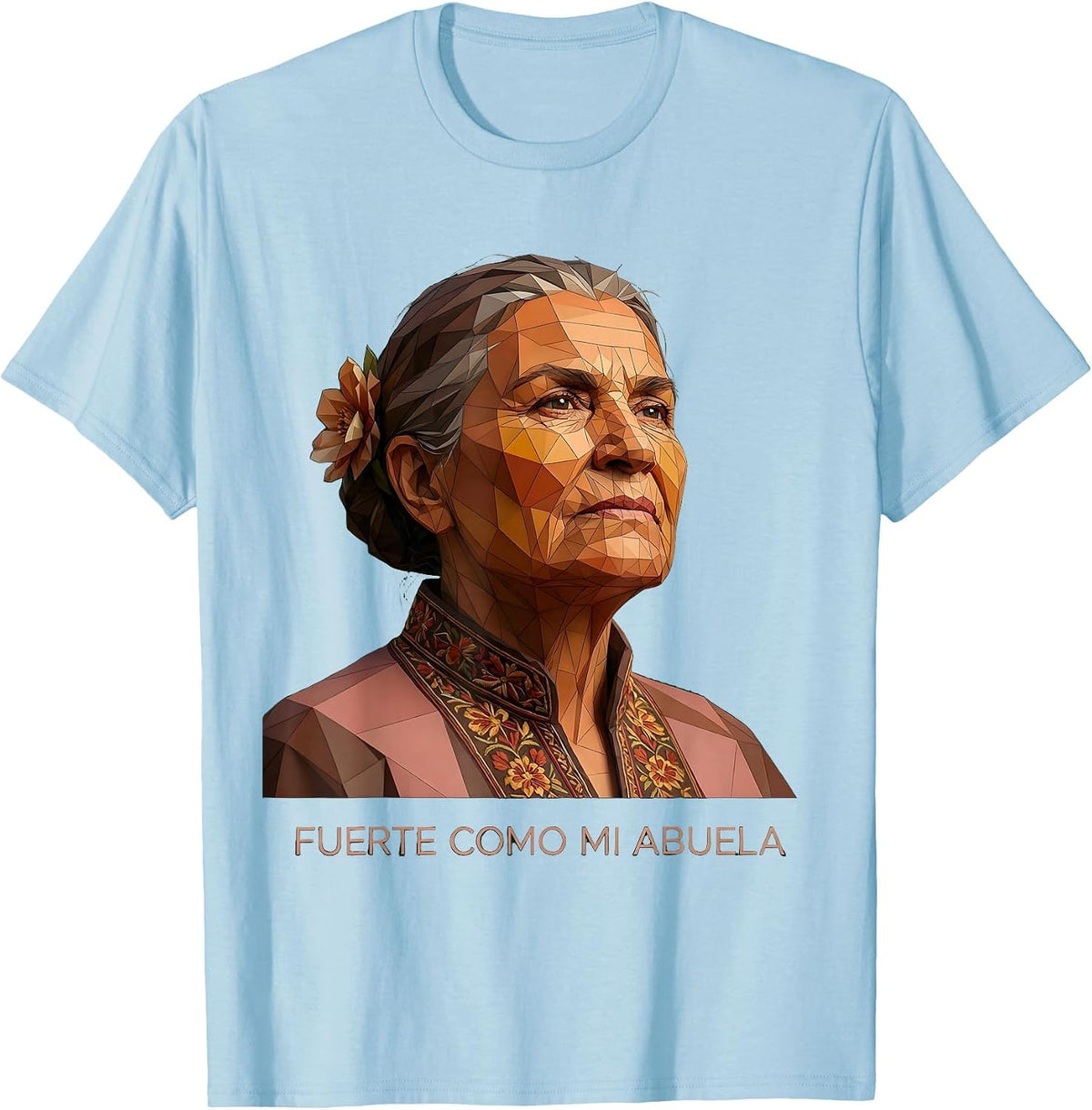 Fuerte Como Mi Abuela Hispanic Heritage Design T-Shirt - Baby Blue