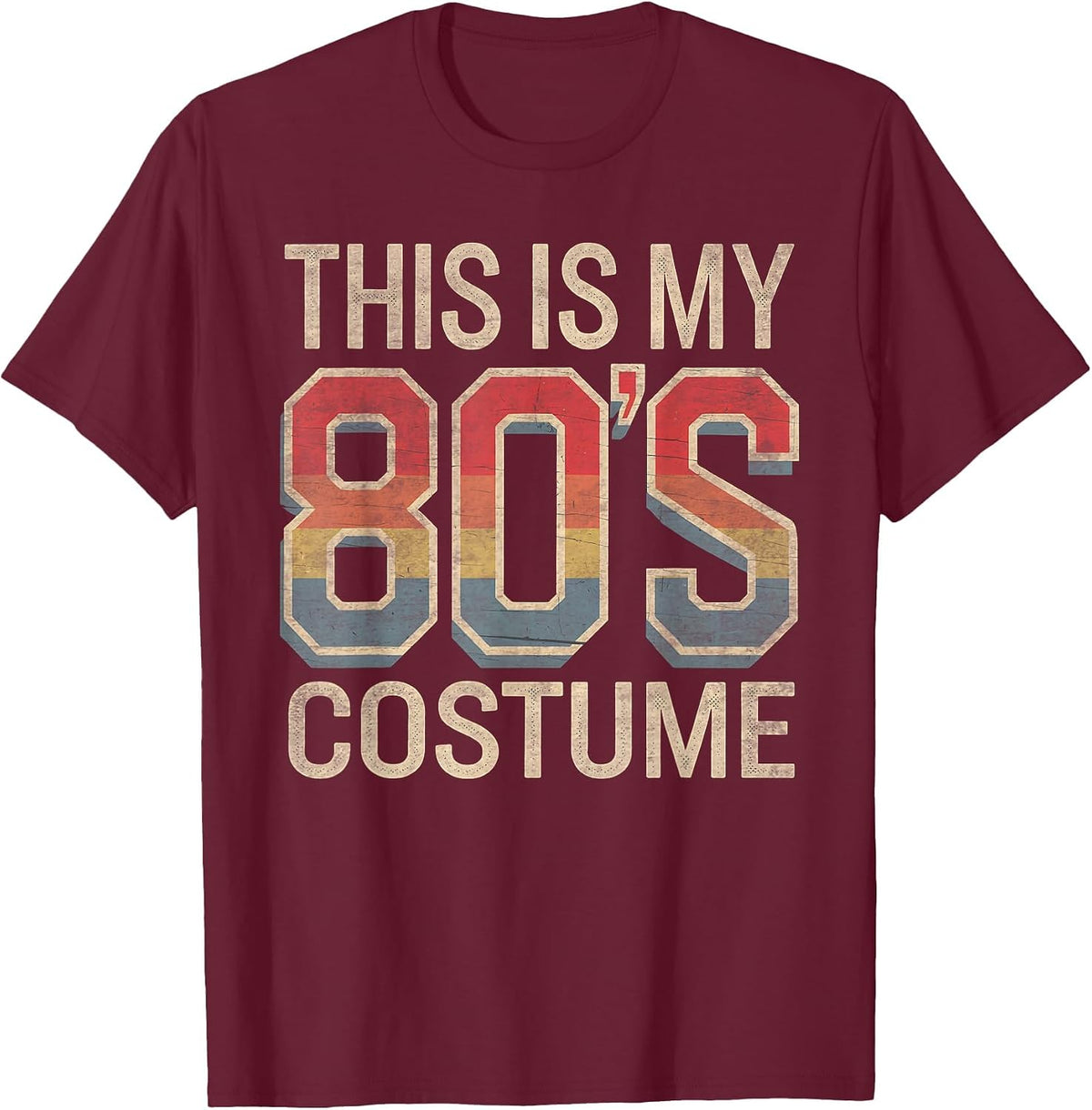 This is My 80s Costume 1980s Fashion Retro Halloween T-Shirt - Burgundy
