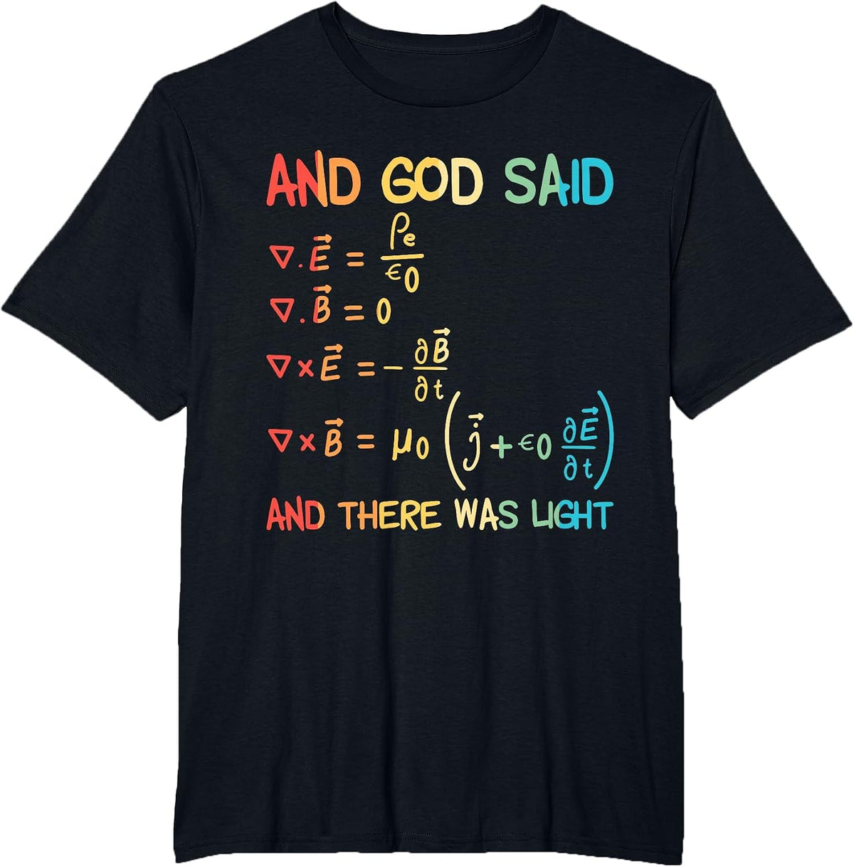 Maxwell Equations Physics There Will Be Light T-Shirt - Black