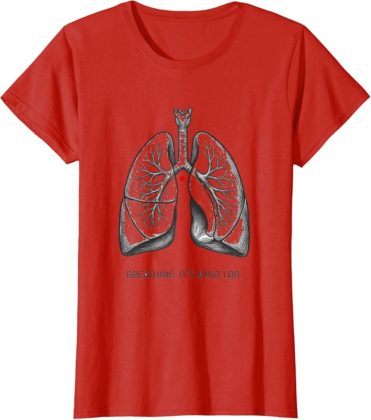 Breathing. It's What I Do Funny Respiratory Therapist T-Shirt - Red