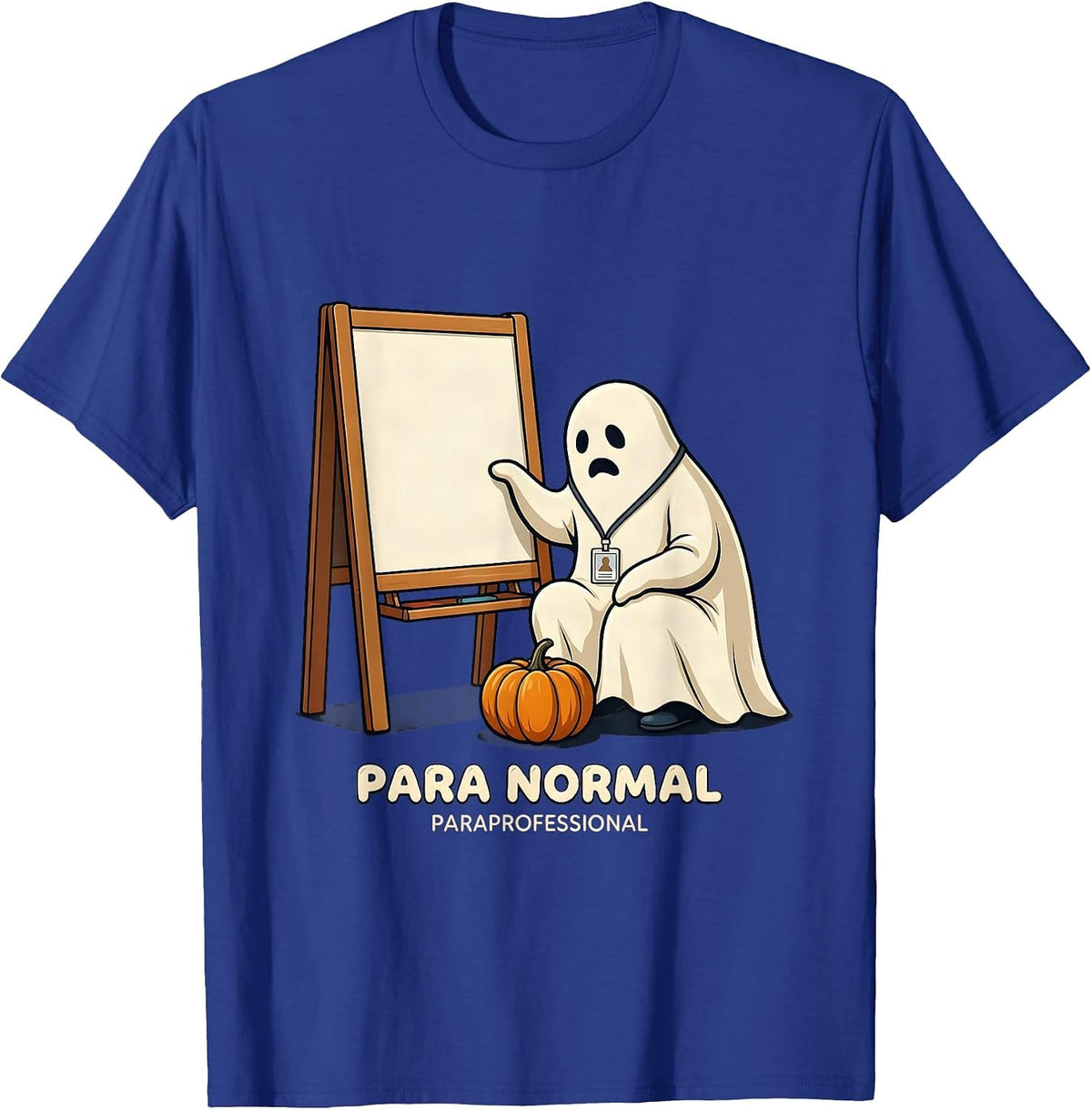 Para Normal Paraprofessional Ghost Halloween Teacher Aide T-Shirt - Royal Blue