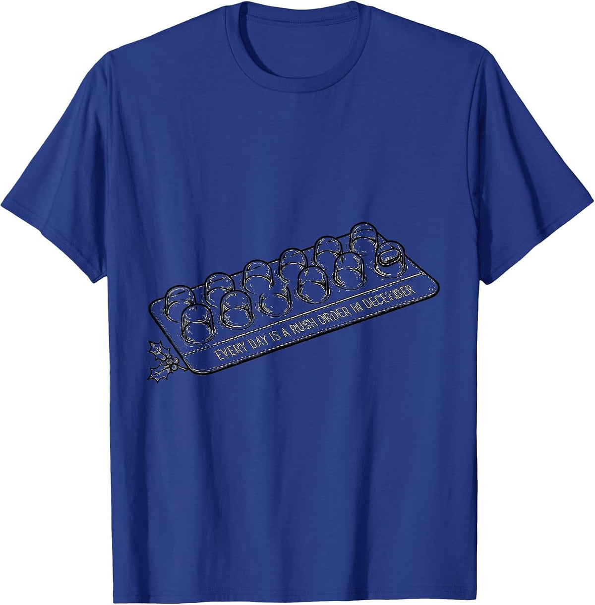 Every Day Is A Rush Order In December Funny Pharmacy Tech T-Shirt - Royal Blue