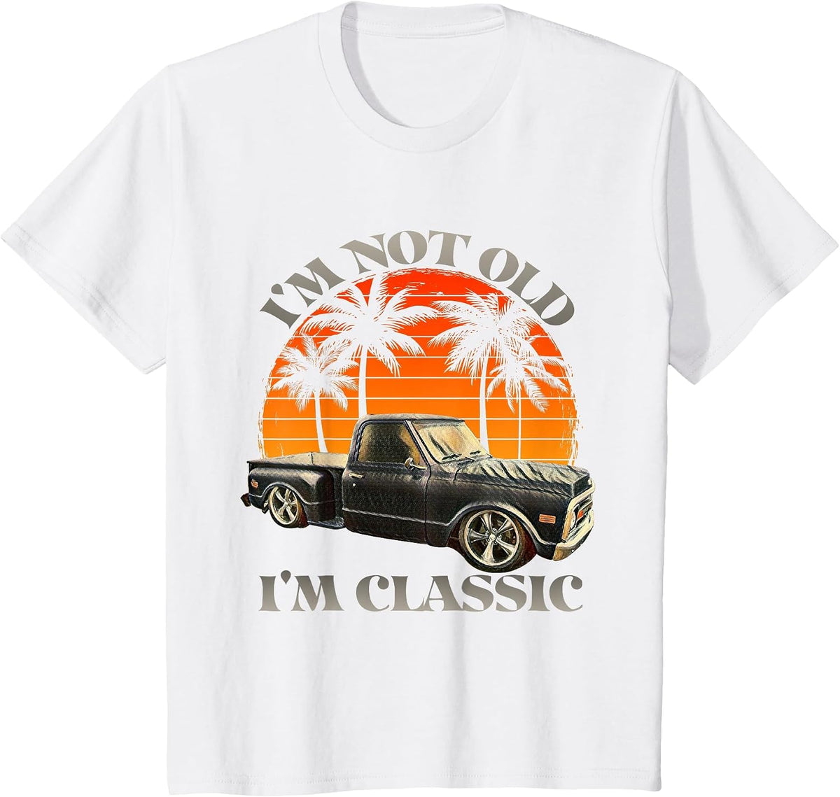 I'm Not Old I'm Classic Retro Vintage Short Bed Pickup Truck T-Shirt - White