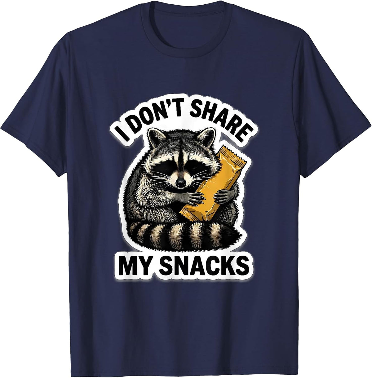 Men's I Don't Share My Snacks Funny Raccoon Trash Panda Meme Humor T-Shirt - Navy Blue