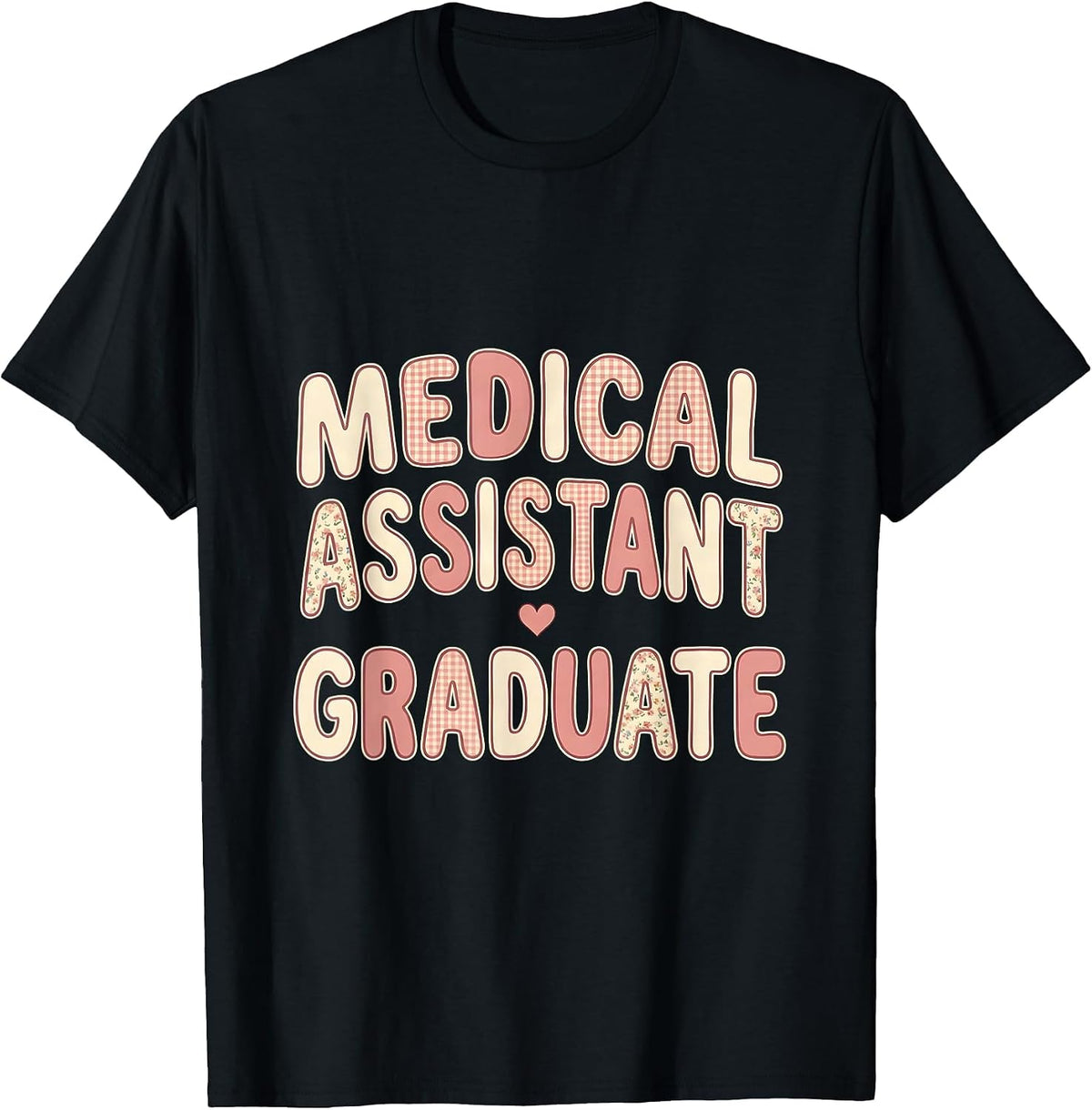 Men's Medical Assistant Graduate Funny Medical Assistant Humor T-Shirt - Black