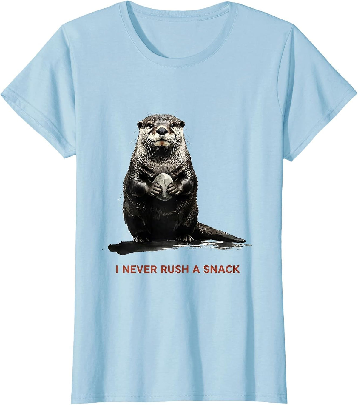 I Never Rush A Snack Funny Otter Lover Humor Animal T-Shirt - Baby Blue