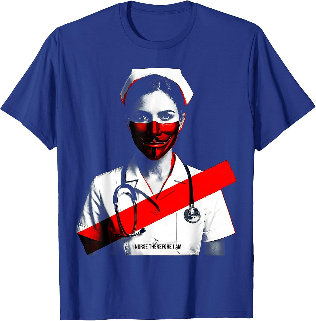 Men's I Nurse Therefore I Am Nursing Design T-Shirt - Royal Blue