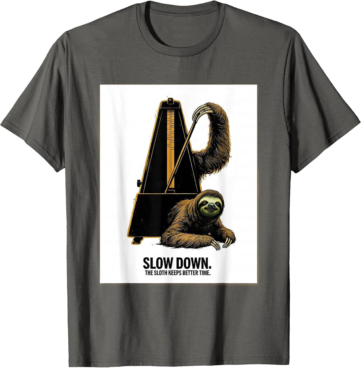 Slow Down. The Sloth Keeps Better Time Funny T-Shirt - Asphalt Grey
