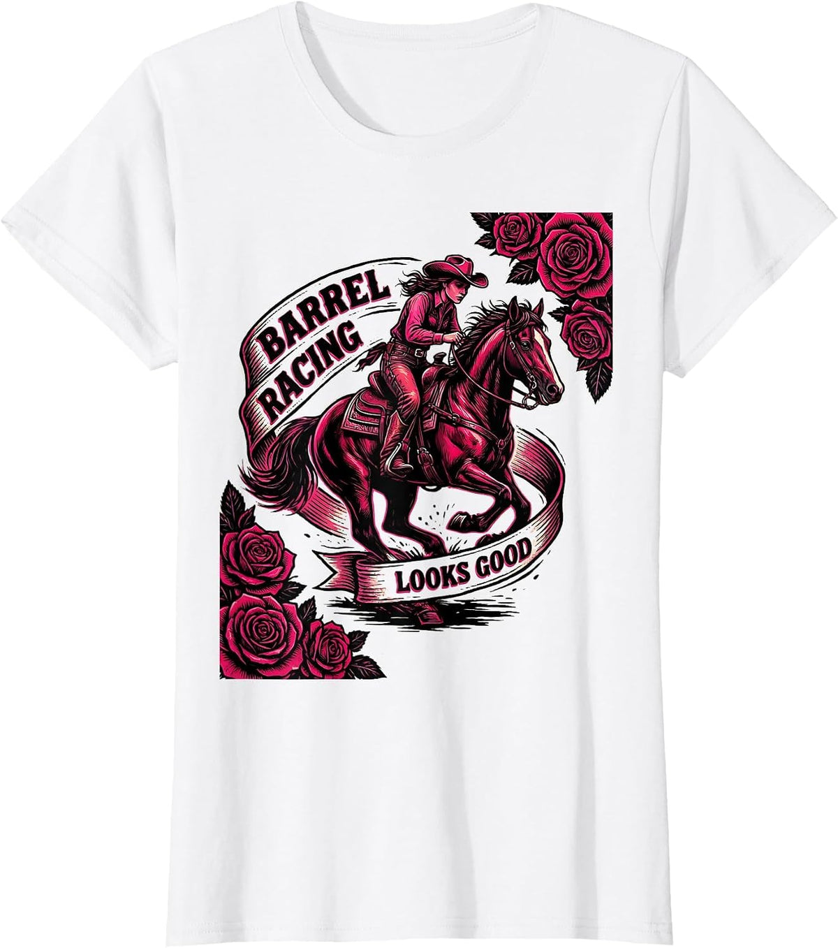 Barrel Racing Looks Good Pink Cowgirl Design T-Shirt - White