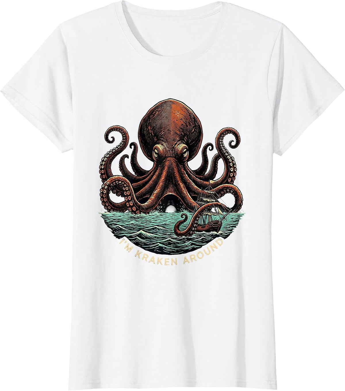 Women's I'm Kraken Around Vintage Octopus Sea Monster Ocean Lover T-Shirt - White