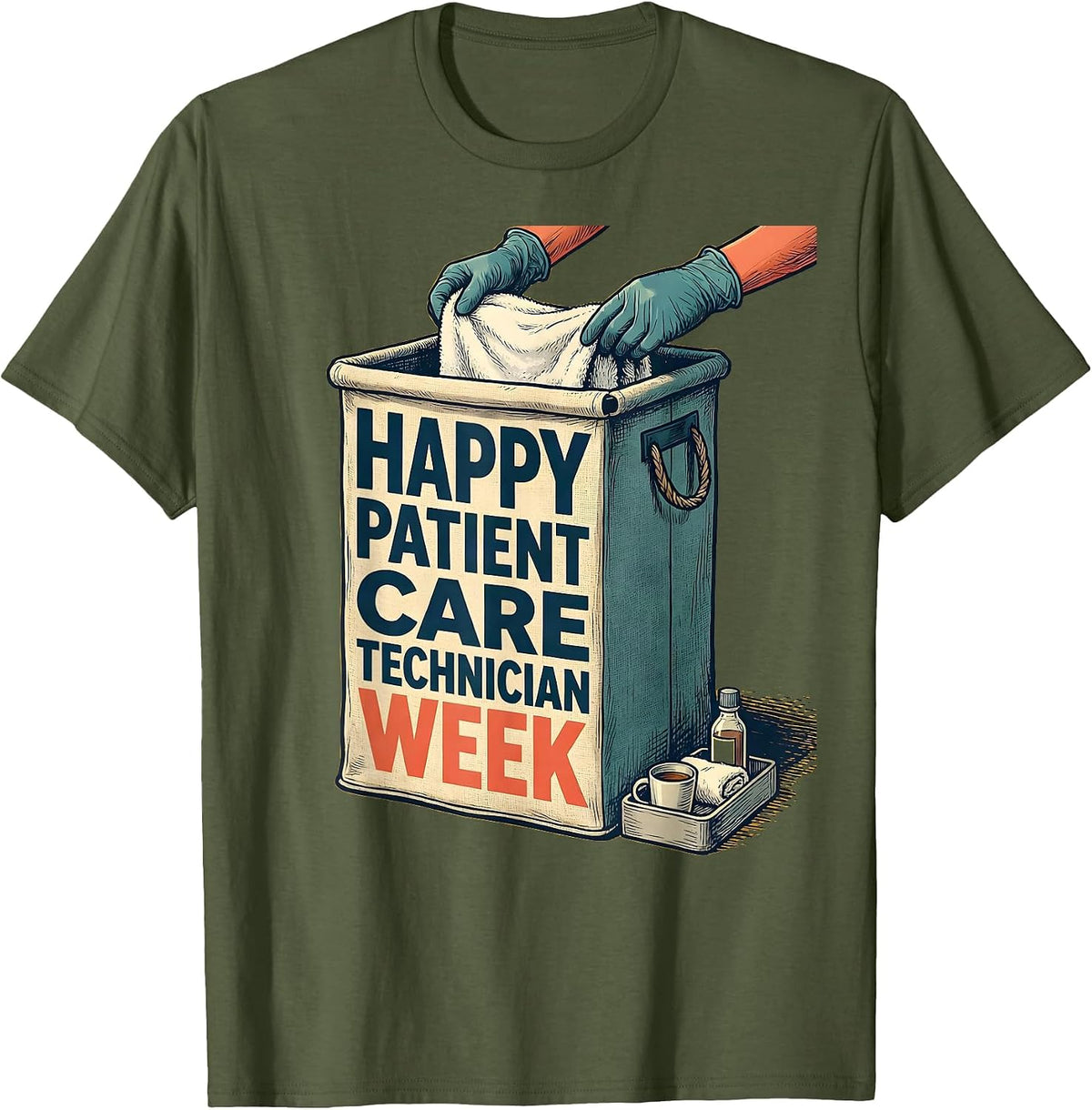 Happy Patient Care Technician Week Healthcare Worker T-Shirt - Olive Green
