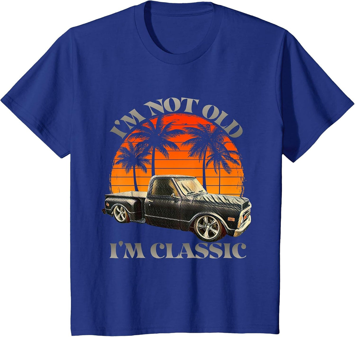 I'm Not Old I'm Classic Retro Vintage Short Bed Pickup Truck T-Shirt - Royal Blue