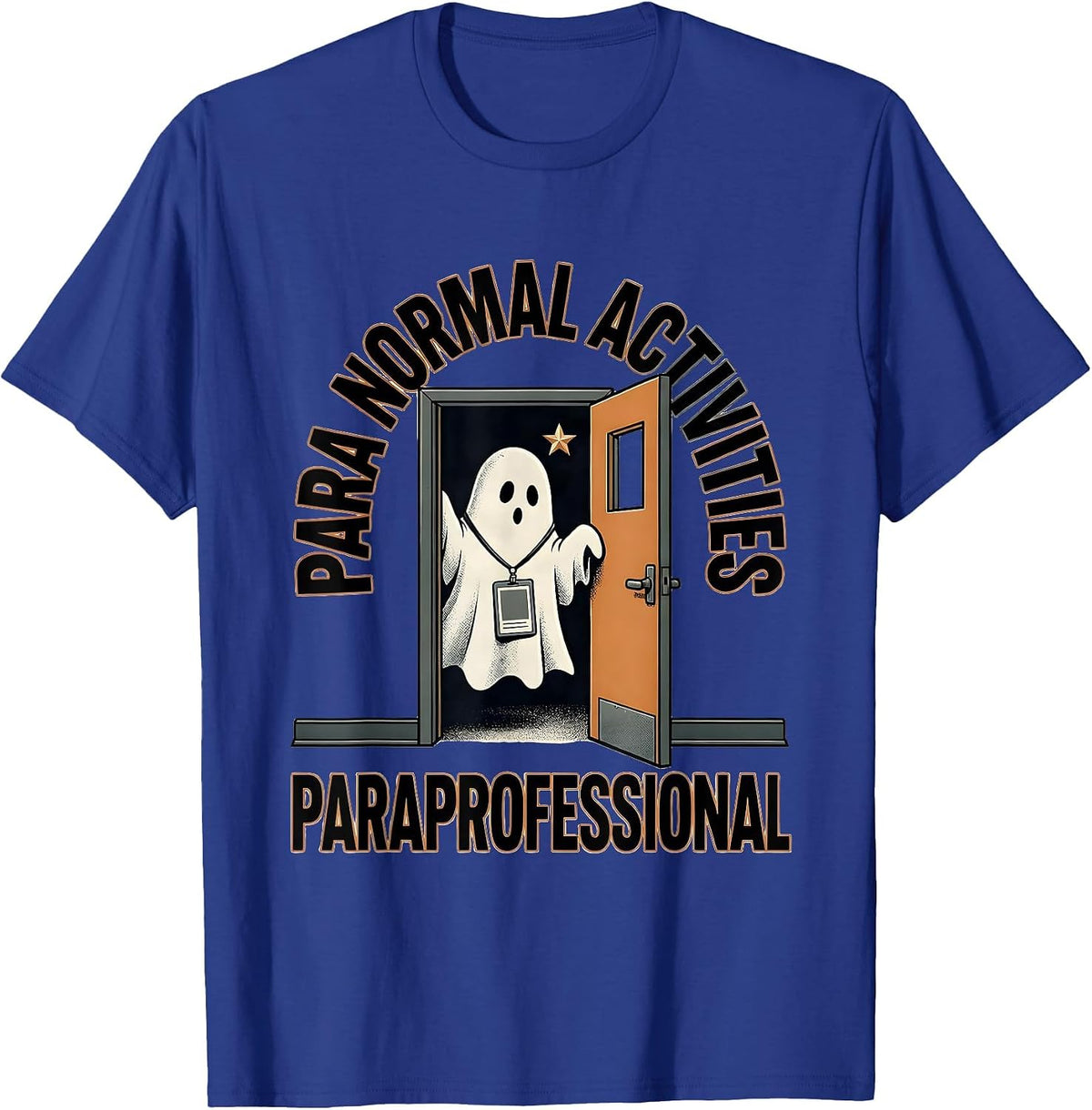 Para Normal Activities Paraprofessional Ghost T-Shirt - Royal Blue