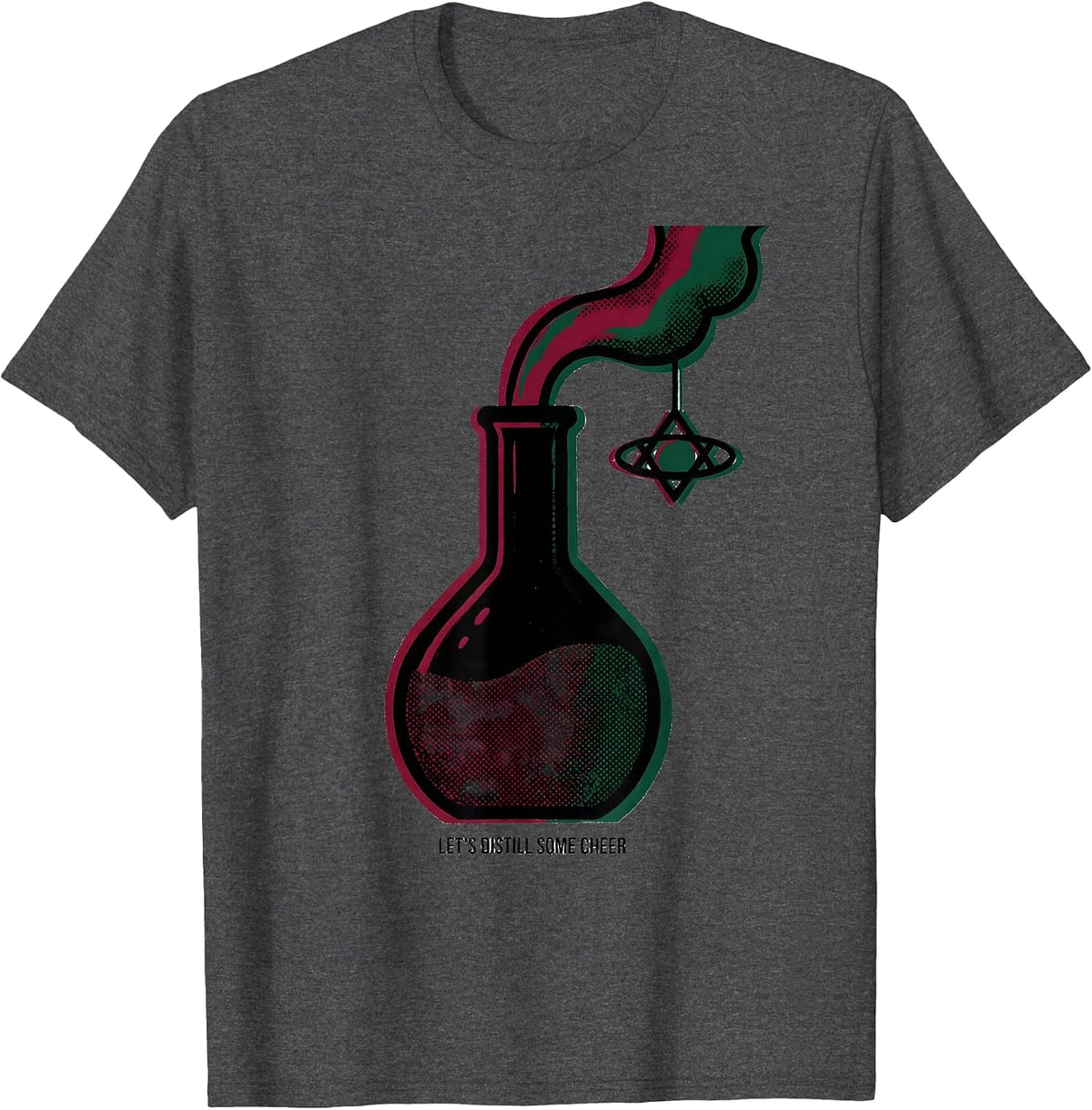 Let's Distill Some Cheer Funny Science Chemistry Nerd Humor T-Shirt - Dark Heather Grey