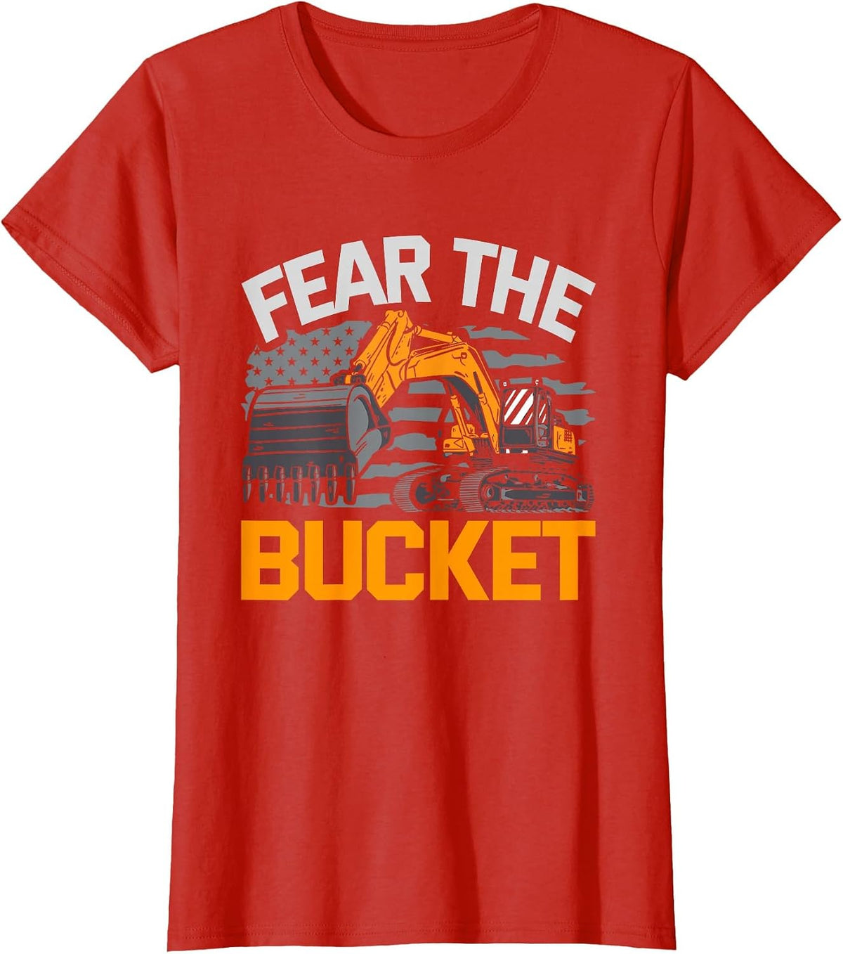 Excavator Operator Fear The Bucket T-Shirt - Red
