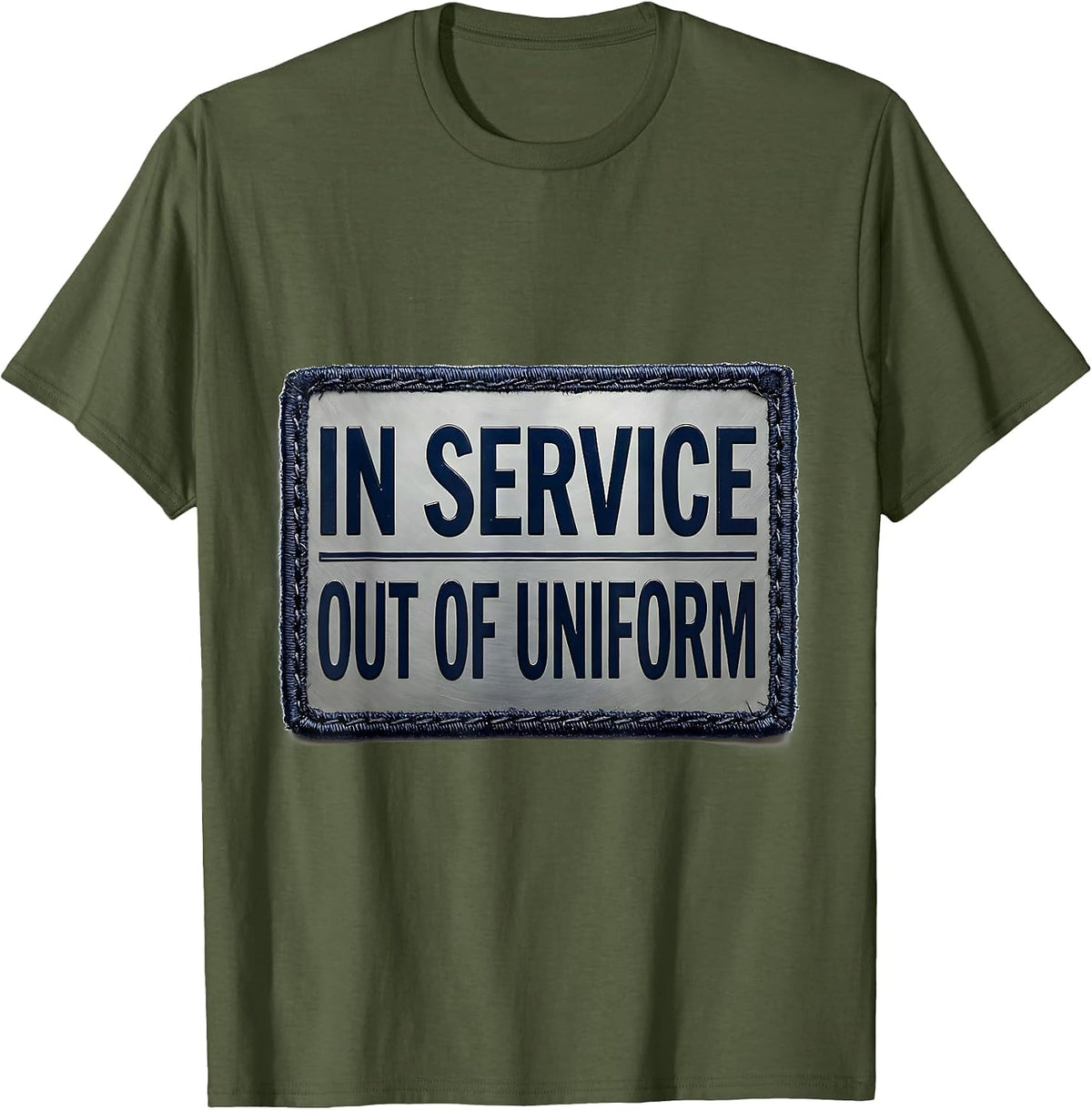 In Service Out Of Uniform Police Officer Gift T-Shirt - Olive Green