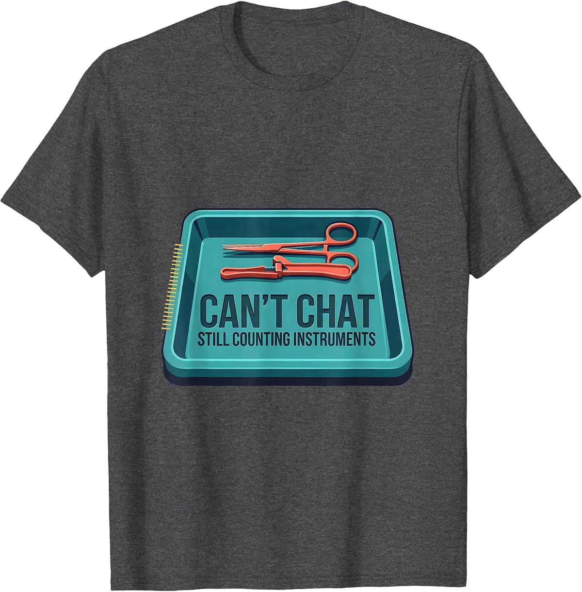 Cant Chat Still Counting Instruments Funny PCT Appreciation T-Shirt - Dark Heather Grey