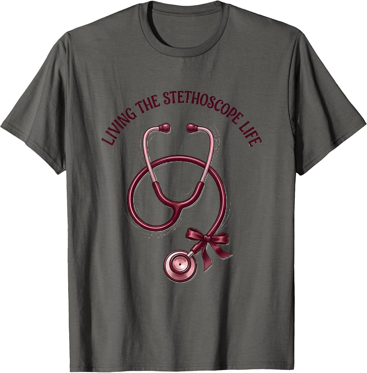 Living the Stethoscope Life Medical Assistant Design T-Shirt - Asphalt Grey