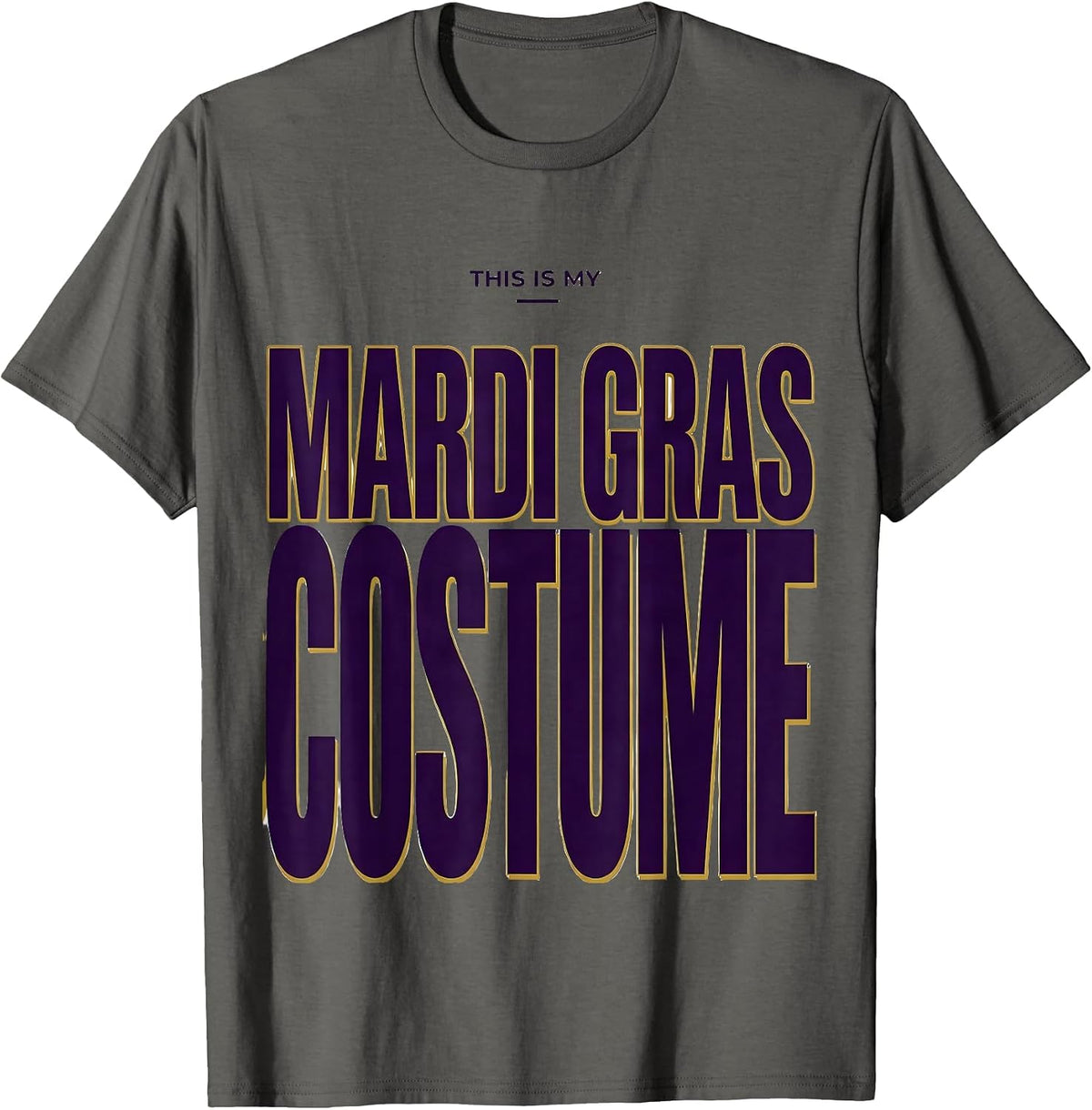 This Is My Mardi Gras Costume Funny Carnival Party T-Shirt - Asphalt Grey
