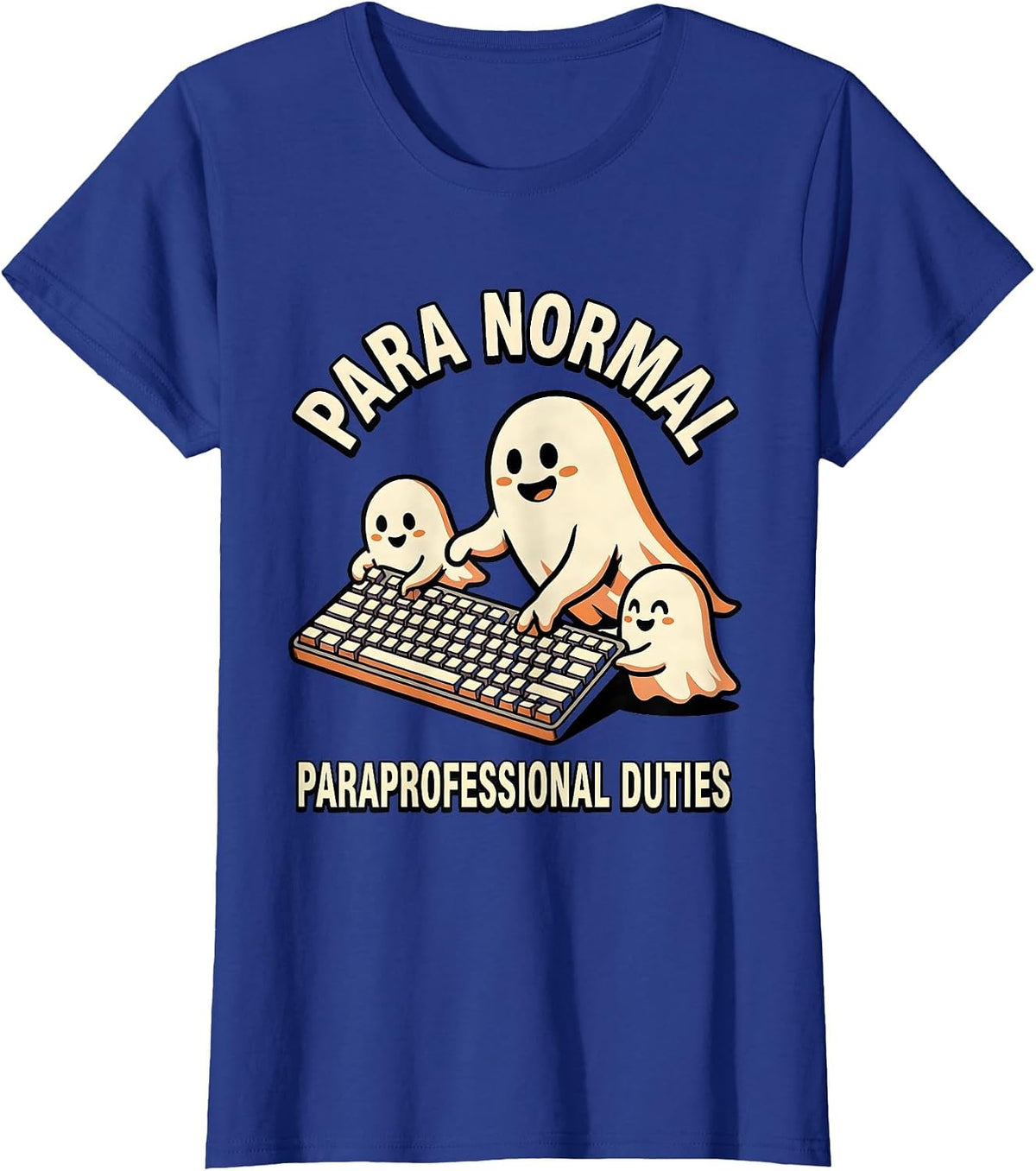 Women's Para Normal Paraprofessional Duties Funny Ghost Halloween T-Shirt - Royal Blue