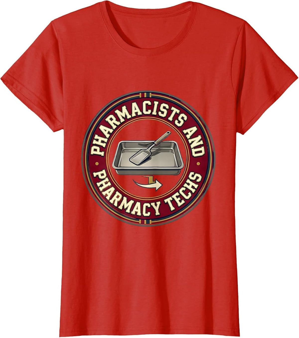 Women's Pharmacists And Pharmacy Techs Funny Pharmacy Squad Crew T-Shirt - Red