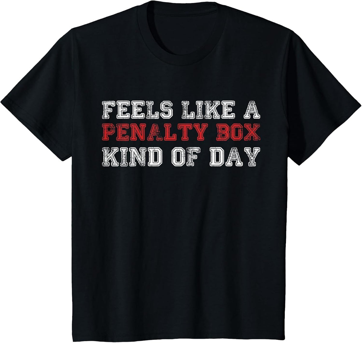 Funny Hockey Feels Like a Penalty Box Day Hockey Player T-Shirt - Black