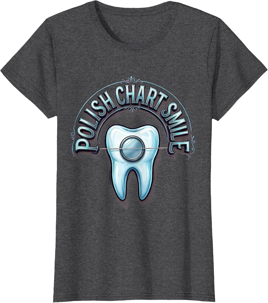Women's Polish Chart Smile Funny Dental Hygienist Dental Assistant T-Shirt - Dark Heather Grey