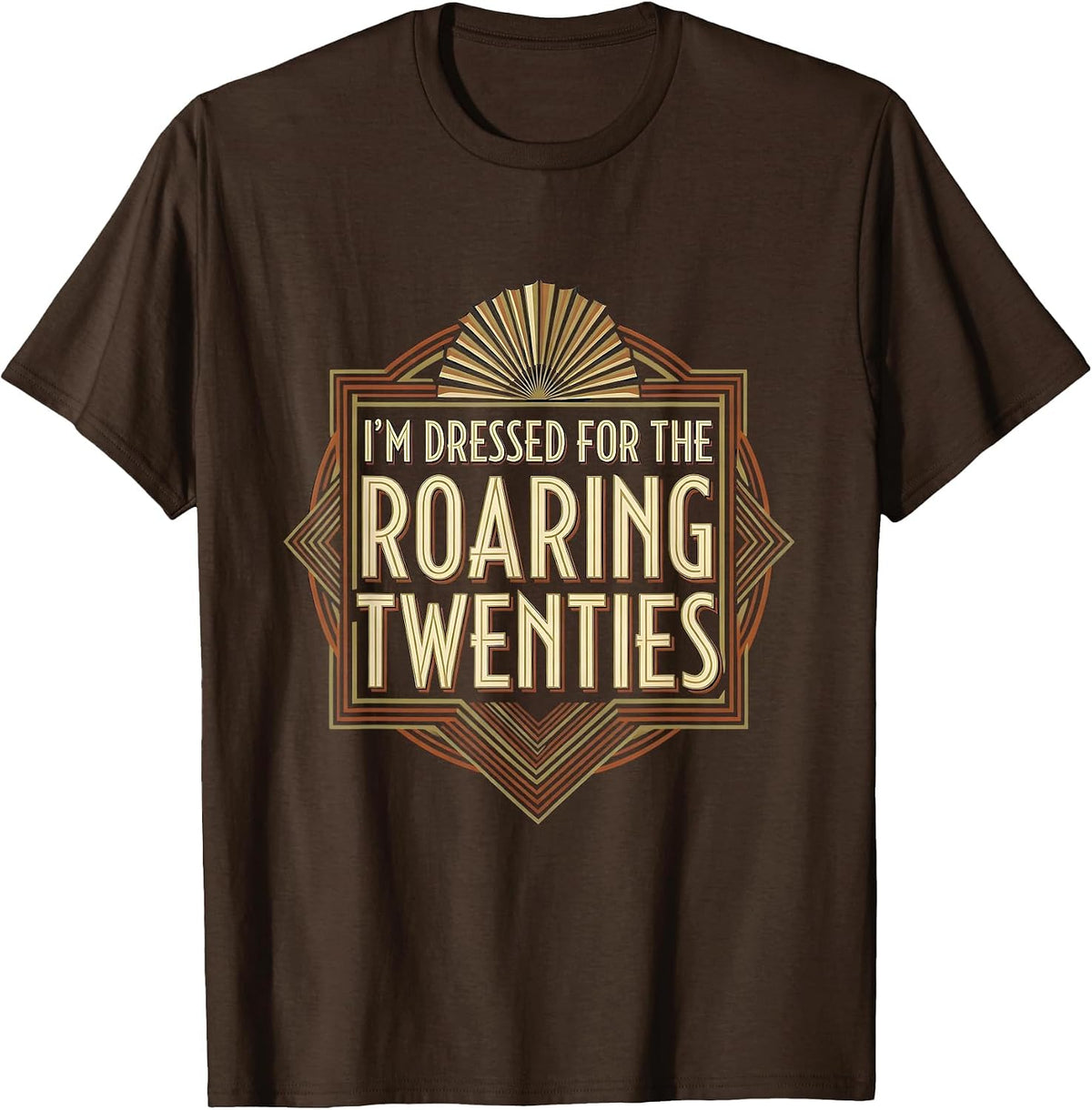 Men's I'm Dressed For The Roaring Twenties Vintage 1920s Party T-Shirt - Brown