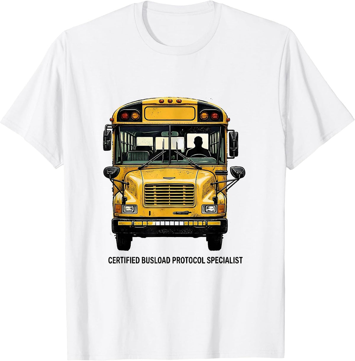 Men's Certified Busload Protocol Specialist Funny School Bus T-Shirt - White