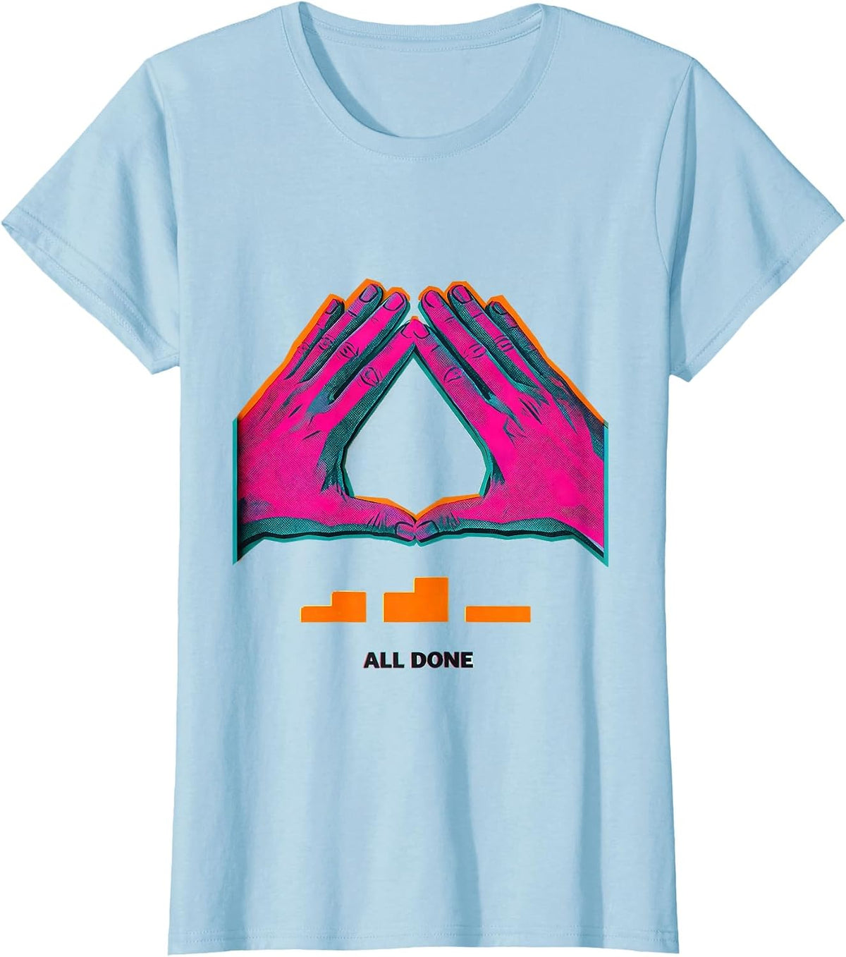 All Done Risograph ASL Sign Language Teacher Classroom Humor T-Shirt - Baby Blue