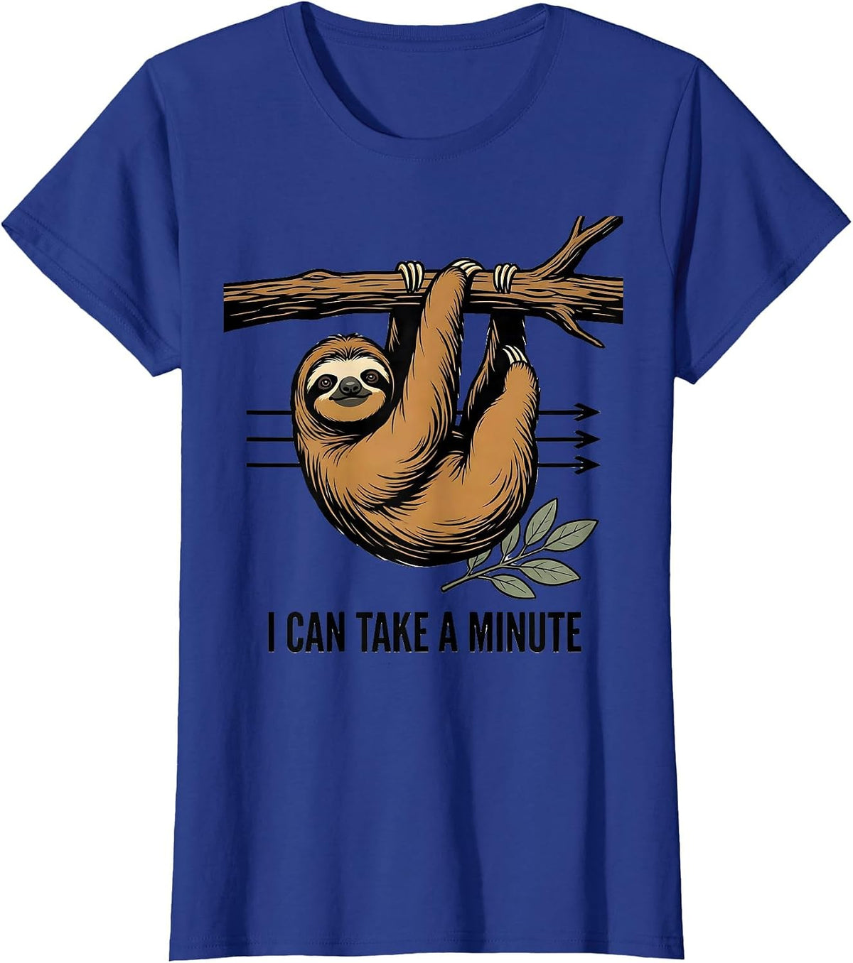 Women's I Can Take A Minute Funny Sloth Lover Lazy Humor T-Shirt - Royal Blue