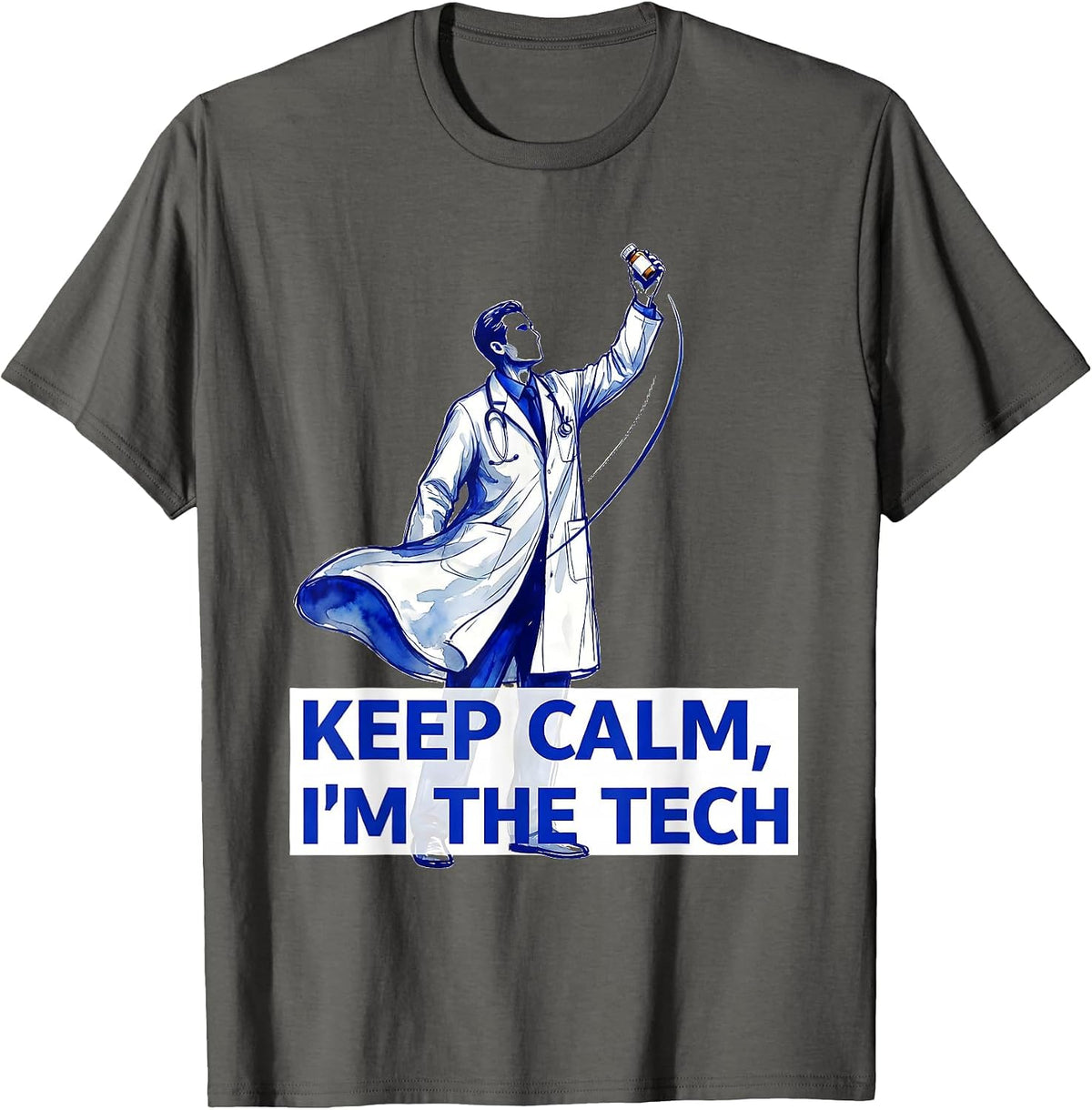 Keep Calm I'm the Tech Pharmacy Technician Design T-Shirt - Asphalt Grey