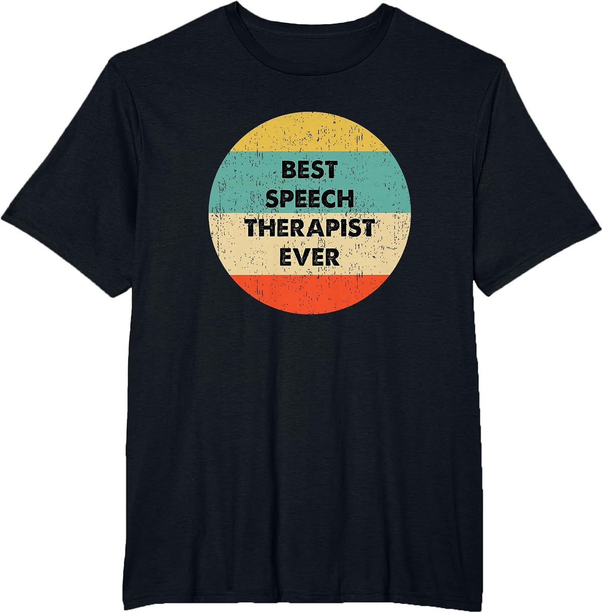 Speech Therapist Shirt | Best Speech Therapist Ever T-Shirt - Black